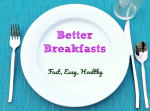 Six Better Breakfasts